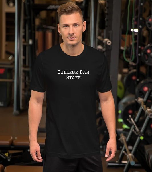 Black graphic short sleeve tee-shirt that says "College Bar Staff"