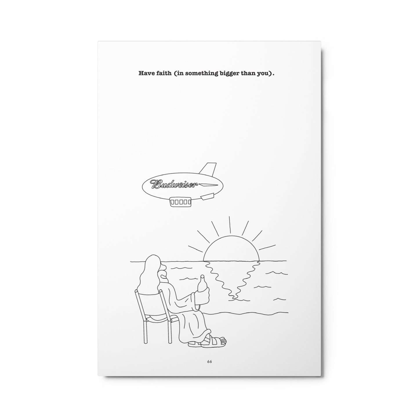 Black and white illustration of a sunrise, God, and a Budweiser blimp that says 'Have faith'