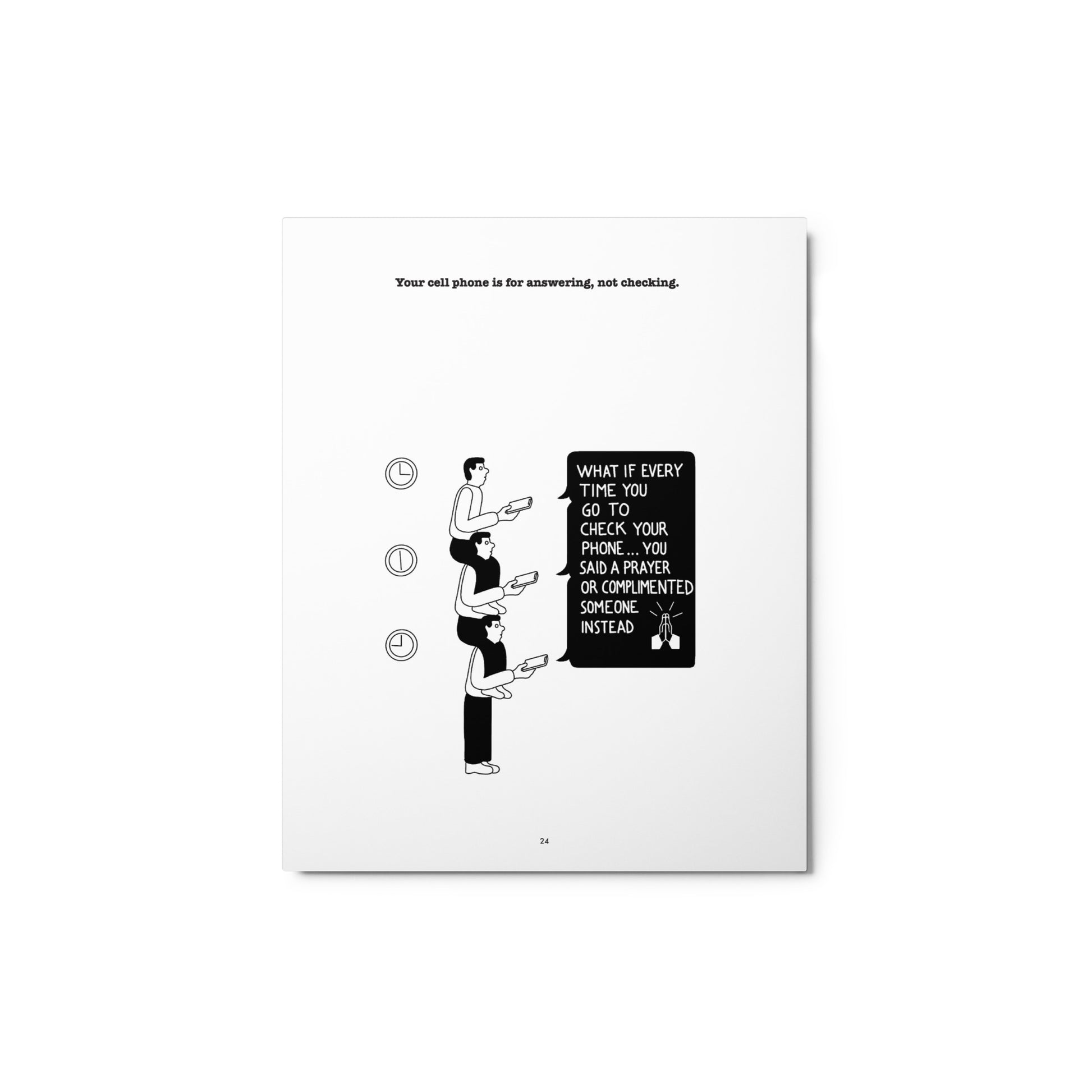 Black and white illustration by Antonio Pinna on a metal canvas says 'Your Cell Phone is for Answering, Not Checking'