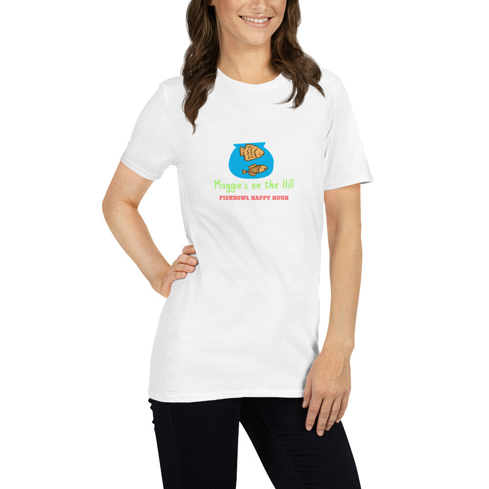 White unisex tee with a blue fishbowl, two fish and says 'Maggie's on the Hill - Fishbowl Happy Hour" in green  and red.