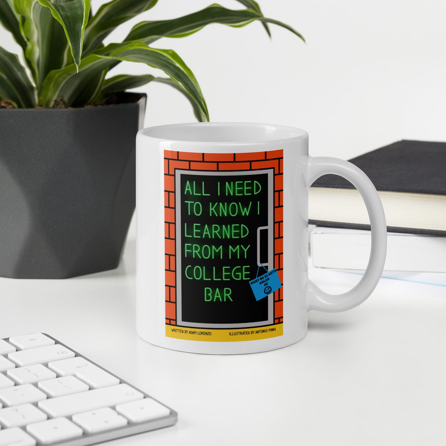 A white coffee mug with a colorful "All I Need To Know I Learned From My college Bar" graphic on both sides