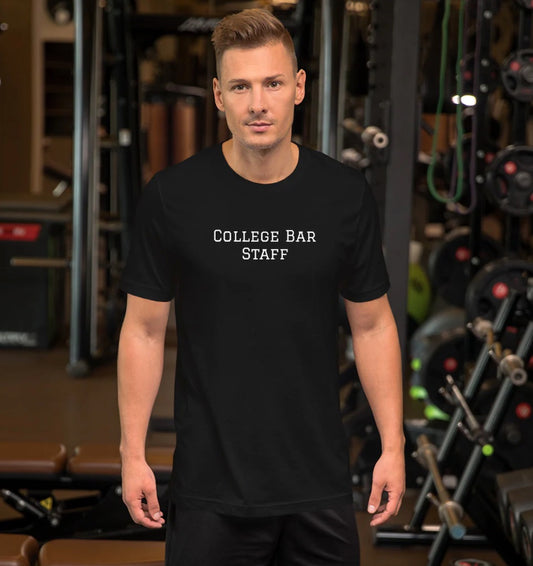 Black short sleeve graphic tee shirt that says "College Bar Staff" 