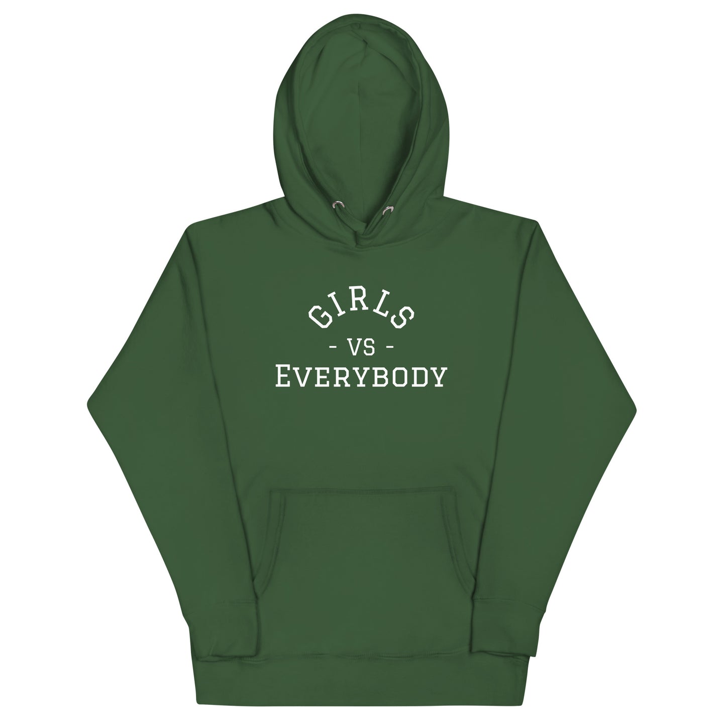Women's green hoodie sweatshirt that says 'Girls VS Everybody'