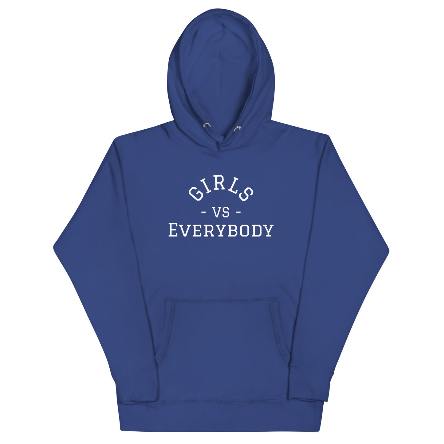 Women's royal blue hoodie sweatshirt that says 'Girls VS Everybody'